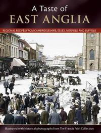 Book Cover for A Taste Of East Anglia by Julia Skinner