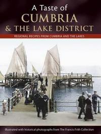 Book Cover for A Taste Of Cumbria And The Lake District by Julia Skinner