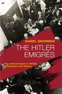 Book Cover for The Hitler Emigres by Daniel Snowman