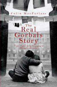 Book Cover for The Real Gorbals Story by Colin MacFarlane