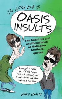 Book Cover for The Little Book of Oasis Insults by Jake James