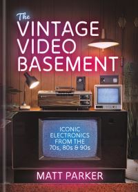 Book Cover for The Vintage Video Basement by Matt Parker