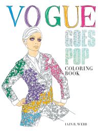 Book Cover for Vogue Goes Pop Colouring Book by Iain R Webb