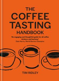 Book Cover for The Coffee Tasting Handbook by Tim Ridley