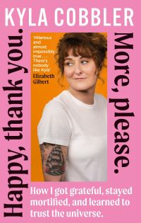 Book Cover for Happy, Thank You, More, Please by Kyla Cobbler