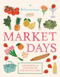 Book Cover for Market Days by Zoé de Las Cases