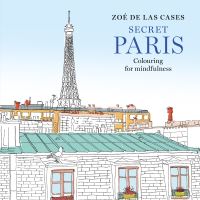 Book Cover for Zoé De Las Cases Secret Paris by Zoé de Las Cases