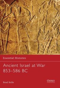 Book Cover for Ancient Israel at War 853-586 BC by Brad E Kelle