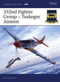Book Cover for 332nd Fighter Group by Chris Bucholtz
