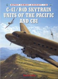 Book Cover for C-47/R4D Skytrain Units of the Pacific and CBI by David C Isby