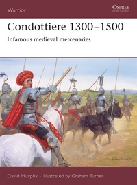 Book Cover for Condottiere, 1300-1500 by David Murphy, Graham Turner