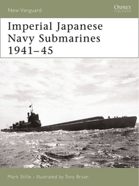 Book Cover for Imperial Japanese Navy Submarines, 1941-45 by Mark Stille