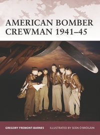 Book Cover for American Bomber Crewman 1941–45 by Gregory FremontBarnes