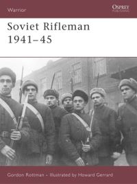 Book Cover for Soviet Rifleman 1941-45 by Gordon L Rottman