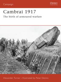 Book Cover for Cambrai 1917 by Alexander Turner, Peter Dennis