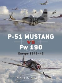 Book Cover for P-51 Mustang Vs Fw 190 by Martin W Bowman