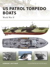 Book Cover for US Patrol Torpedo Boats by Gordon L Rottman