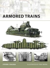 Book Cover for Armored Trains by Steve Zaloga, Tony Bryan