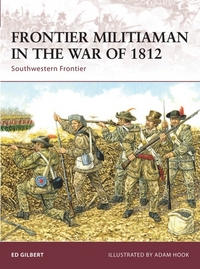 Book Cover for Frontier Militiaman in the War of 1812 by Oscar E Gilbert, Adam Hook