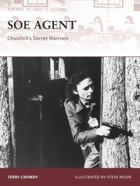 Book Cover for SOE Agent by Terry Crowdy, Steve Noon
