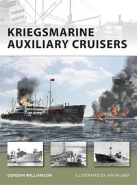 Book Cover for Kriegsmarine Auxiliary Cruisers by Gordon Williamson