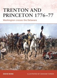 Book Cover for Trenton and Princeton 1776-77 by David Bonk, Graham Turner