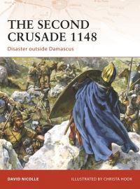 Book Cover for The Second Crusade 1148 by David Nicolle, Christa Hook
