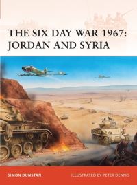 Book Cover for The Six Day War 1967 by Simon Dunstan, Peter Dennis
