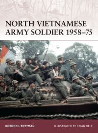 Book Cover for North Vietnamese Army Soldier 1958–75 by Gordon L Rottman