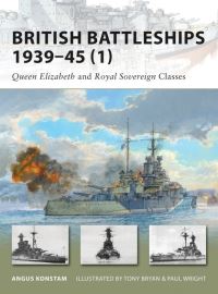 Book Cover for British Battleships, 1939-45. (1) Queen Elizabeth and Royal Sovereign Classes by Angus Konstam, Tony Bryan, Paul Wright