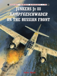 Book Cover for Junkers Ju 88 Kampfgeschwader on the Russian Front by John A Weal