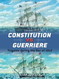 Book Cover for Constitution Vs Guerriere by Mark Lardas