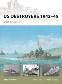 Book Cover for US Destroyers 1942-45 by Dave McComb, Paul Wright