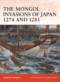 Book Cover for The Mongol Invasions of Japan 1274 and 1281 by Stephen R Turnbull, Richard Hook