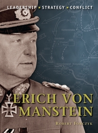 Book Cover for Erich Von Manstein by Robert Forczyk, Adam Hook