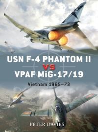 Book Cover for USN F-4 Phantom II Vs VPAF MiG-17/19 by Peter E Davies