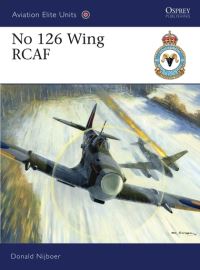 Book Cover for No 126 Wing RCAF by Donald Nijboer