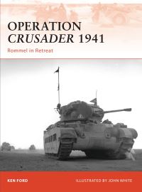Book Cover for Operation Crusader 1941 by Ken Ford, John White
