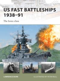 Book Cover for US Fast Battleships 1938-91 by Lawrence Burr, Peter Bull