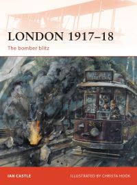 Book Cover for London, 1917-18 by Ian Castle, Christa Hook