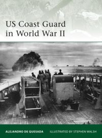 Book Cover for US Coast Guard in World War II by A M De Quesada, Stephen Walsh