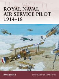 Book Cover for Royal Naval Air Service Pilot, 1914-18 by Mark Barber, Adam Hook