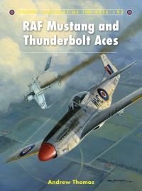 Book Cover for RAF Mustang and Thunderbolt Aces by Andrew Thomas