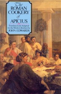 Book Cover for The Roman Cookery of Apicius by John Edwards