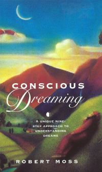 Book Cover for Conscious Dreaming by Robert Moss