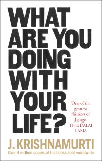 Book Cover for What Are You Doing With Your Life? by J Krishnamurti