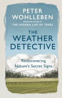 Book Cover for The Weather Detective by Peter Wohlleben