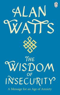 Book Cover for The Wisdom of Insecurity by Alan Watts