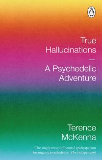 Book Cover for True Hallucinations by Terence K McKenna