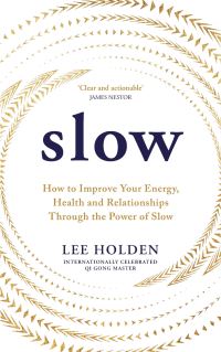Book Cover for Slow by Lee Holden